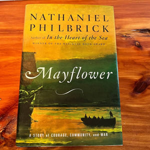 Mayflower Nathaniel Philbrick Hardcover Book Courage Community & War